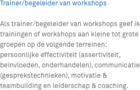 Trainer/begeleider van workshops