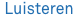 Luisteren