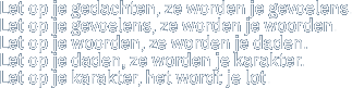 Let op je gedachten, ze